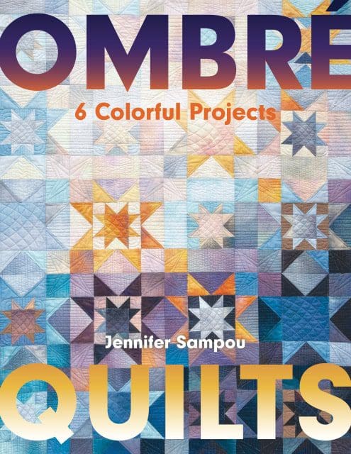 Ombre Quilts book by Jennifer Sampou